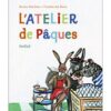 L'atelier de Pâques -Opalivres – Littérature jeunesse