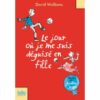 Le jour où je me suis déguisé en fille - Opalivres – Littérature jeunesse