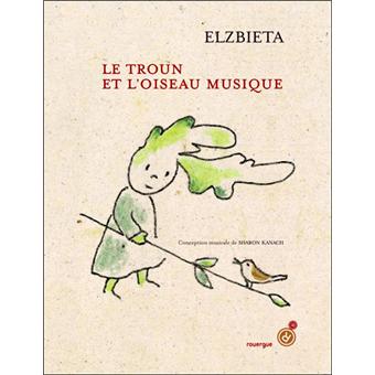 Le troun et l'oiseau musique - Opalivres – Littérature jeunesse