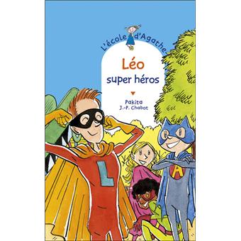 Léo, super héros - Opalivres – Littérature jeunesse