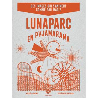 Lunaparc en pyjamarama - Opalivres - Littérature jeunesse