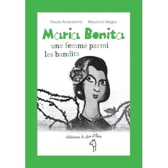 Maria Bonita - Une femme parmi les bandits Opalivres - Littérature jeunesse