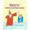 Melric le magicien qui avait perdu ses pouvoirs - Opalivres – Littérature jeunesse