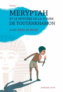 Meryptah-et-le-mystere-de-la-tombe-de-toutankhamon-Opalivres-Littérature Jeunesse