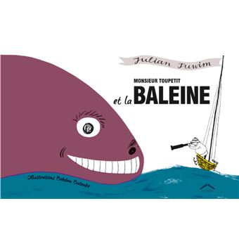 Monsieur Toupetit et la baleine - Opalivres – Littérature jeunesse