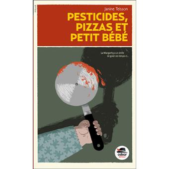 Pesticides-pizzas et petit bébé - Opalivres – Littérature jeunesse