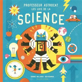 Professeur Astrocat Les lois de la science Opalivres - Littérature jeunesse