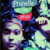 Prunelle de mes yeux - Opalivres – Littérature jeunesse