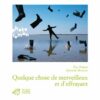 Quelque chose de merveilleux et d'effrayant - Opalivres – Littérature jeunesse
