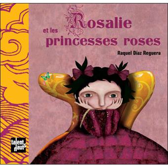 Rosalie et les princesses roses - Opalivres – Littérature jeunesse
