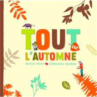 Tout sur l'automne - Opalivres – Littérature jeunesse