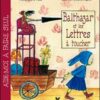 Balthazar et les lettres à toucher - Opalivres – Littérature jeunesse