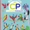Bienvenue en CP classe des perroquets Opalivres - Littérature jeunesse