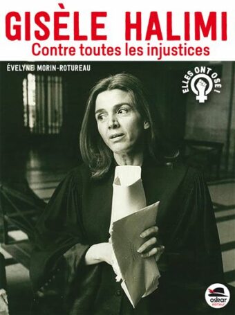 Gisèle Halimi contre toutes les injustices Opalivres - Littérature jeunesse