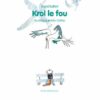 Krol le fou - Opalivres – Littérature jeunesse