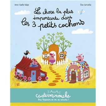 La chose la plus importante dans les 3 petits cochons Opalivres - Littérature jeunesse