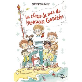 La classe de mer de Monsieur Ganèche - Opalivres – Littérature jeunesse