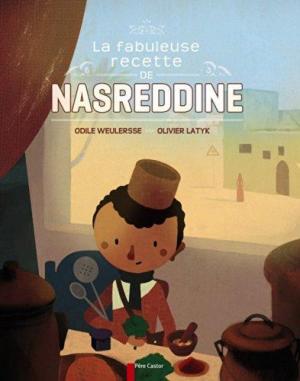 La fabuleuse recette de Nasreddine - La fabuleuse recette de Nasreddine - Opalivres – Littérature jeunesse