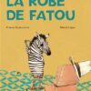 La robe de Fatou Opalivres - Littérature jeunesse