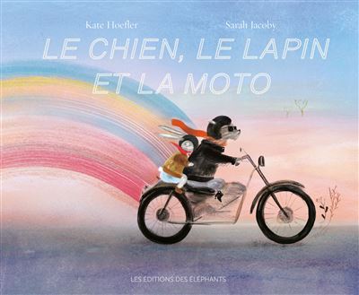 Le chien, le lapin et la moto Opalivres -Littérature jeunesse