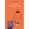 Le diable de monsieur Wai - Opalivres – Littérature jeunesse