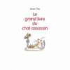 Le grand livre du chat assassin - Opalivres – Littérature jeunesse