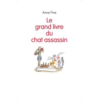 Le grand livre du chat assassin - Opalivres – Littérature jeunesse