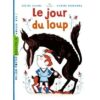 Le jour du loup - Opalivres – Littérature jeunesse