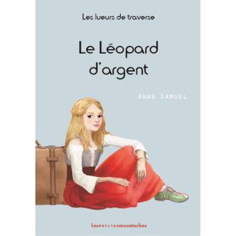 Le léopard d'argent - Opalivres – Littérature jeunesse