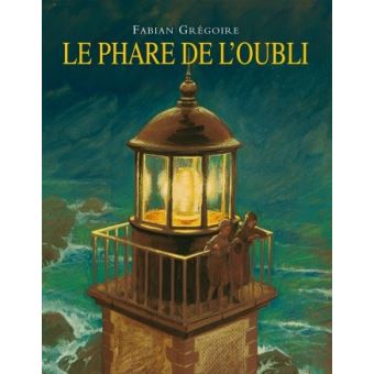 Le phare de l'oubli - Opalivres – Littérature jeunesse