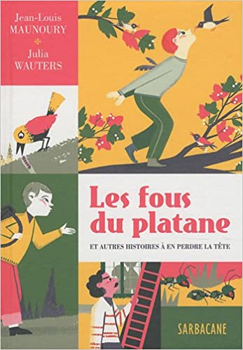 Les fous du platane et autres histoires à faire perdre la tête -Opalivres – Littérature jeunesse