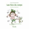 Les hics du corps Opalivres - Littérature jeunesse