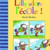 Lilly adore l'école ! - Opalivres – Littérature jeunesse