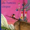 Martin du bateau cirque - Opalivres – Littérature jeunesse
