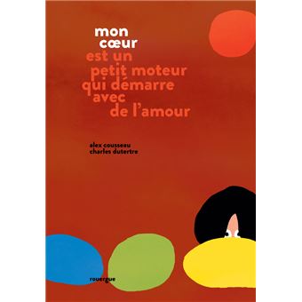 Mon-coeur-est-un-petit-moteur-qui-demarre-avec-de-l-amour-Opalivres-Littérature Jeunesse