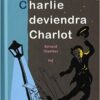 Petit Charlie deviendra Charlot - Opalivres – Littérature jeunesse