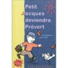 Petit Jacques deviendra Prévert - Opalivres – Littérature jeunesse