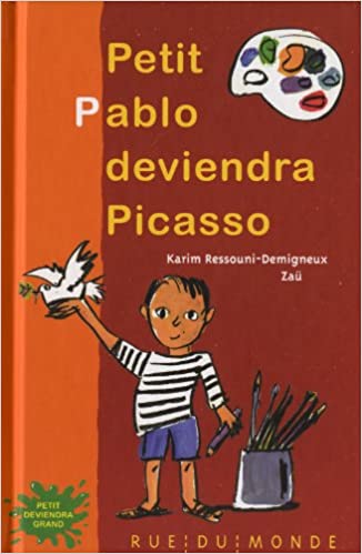 Petit Pablo deviendra Picasso - Opalivres – Littérature jeunesse
