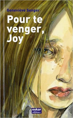 Pour te venger, Joy - Opalivres – Littérature jeunesse