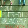 Qui es-tu Alaska ? - Opalivres – Littérature jeunesse