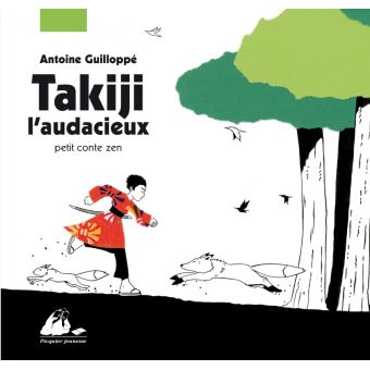 Takiji l'audacieux - Opalivres – Littérature jeunesse