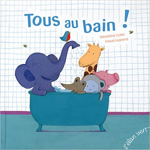 Tous au bain ! - Opalivres – Littérature jeunesse