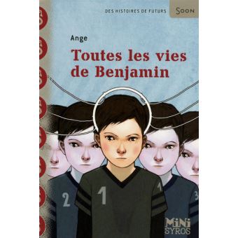 Toutes les vies de Benjamin - Opalivres – Littérature jeunesse