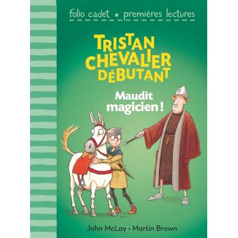 Tristan-chevalier débutant-2-Maudit magicien ! - Opalivres – Littérature jeunesse