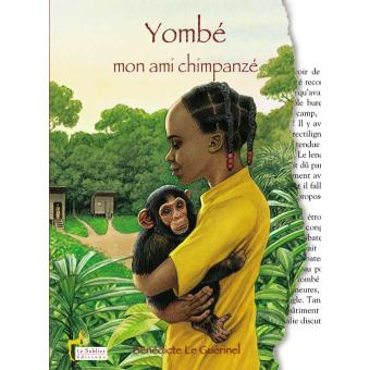 Yombé mon ami chimpanzé - Opalivres – Littérature jeunesse