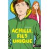 Achille fils unique - Opalivres – Littérature jeunesse
