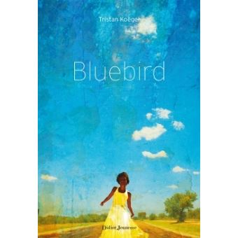 Bluebird - Opalivres – Littérature jeunesse