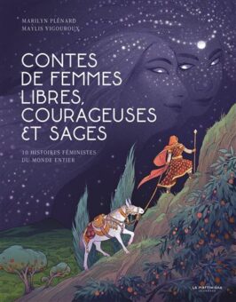 Contes de femmes libres courageuses et sages Opalivres - Littérature jeunesse