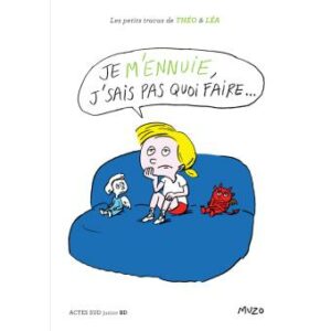 Je m'ennuie-j'sais pas quoi faire - Opalivres – Littérature jeunesse