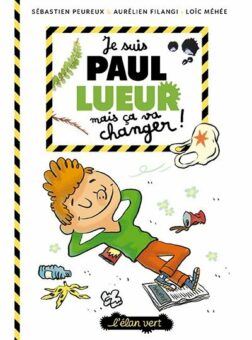 Je-suis-Paul-lueur-mais-ca-va-changer-Opalivres - Littérature jeunesse